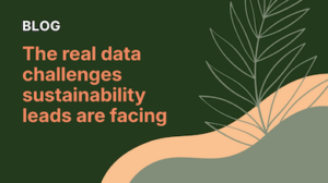 The real data challenges sustainability leads in businesses that run events are facing