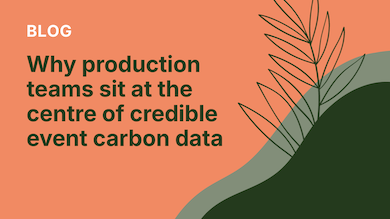 Why production teams sit at the centre of credible event carbon data image