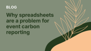 Why spreadsheets are a problem for event carbon reporting